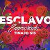 Esclavo Enamorado (Explicit) - Tinajo S13