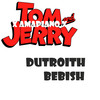 Tom & Jerry X Amapiano X (Explicit) - Dutroith Bebish