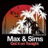 Get It on Tonight - Max & Sims