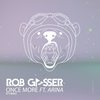 Once More (Original Mix) - Rob Gasser&Arina