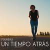 Un Tiempo Atrás - Fiamma
