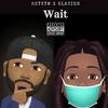 Wait(feat. Glacier) (Explicit) - Shykym&Glacier