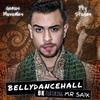 Bellydancehall (feat. Mr. Saik) - BK&Mr. Saik