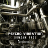 Nobody - Psycho Vibration&DowZam Face