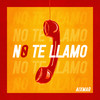 No Te Llamo - Aixmar