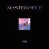 Masterpiece (Explicit) - Dr3