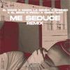 Me Seduce (feat. El Broo, Maick La sensa, Picoli Baby, Seebv Nait & El Make) (Remix) - Damned&El Broo&Maick La Sensa&Picoli Baby&Seebv Nait&El Make