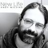 New Life - Andy Wilsing