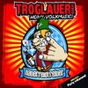 Haberfeldtreiber (Troglauer Buam Party Mix) - Troglauer