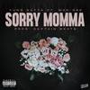 Sorry Momma(feat. Mac Gee) (Explicit) - Yung Gutta&Mac Gee