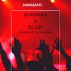 Sounds of the Kalahari(feat. DJ Khandi & DJ Lux) - Zonkebeats&DJ Khandi&DJ Lux
