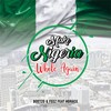 Make Nigeria Whole Again - Boetzo&Feez&Unknown Singer