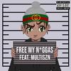 Free My Niggas (feat. Multiszn) (Explicit) - Dono&Multiszn