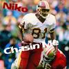 Chasin' Me (Explicit) - Niko