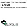 Player (Original Club Mix) - Bassfinder&Paolo Ravley&Srairi Aymen