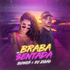 Braba Na Sentada (Explicit) - MC Bianca&DJ Zigão