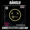 Dámelo (Explicit) - NJuice&D la Yang&Alex men
