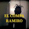 El Compa Ramiro (Explicit) - Alemán