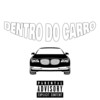 Dentro do Carro (Explicit) - Mc Jkc&Mc Caio da VM&DJ Igor Boni