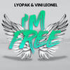 I'm Free - Lyopak&Vini Leonel&Adriano Nagado&Vinicius Leonel Borges Pereira