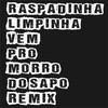 RASPADINHA LIMPINHA VEM PRO MORRO DO SAPO (Explicit) - ROTA DO GRAVE&MC ALEFF