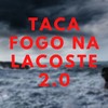 Taca Fogo na Lacoste 2.0 (Explicit) - Funk Mandelão Fluxos&DJ W7&MC Papaleguas 011&DJ LEILTON 011