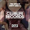Dirty Disco (Original Mix) - Tim Space