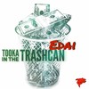 Tooka In the Trashcan (Explicit) - Edai