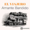 Amante Bandido (Pop Version) - El Viajero