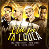 Ela Já Tá Louca - Anderson Neiff&Kaio Viana&MC CJ&John Johnis