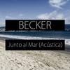 Junto al Mar(Acústica) - BECKER