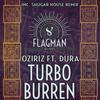 Turbo Burren (Shugar House Remix) - Dura&Oziriz&Shugar House