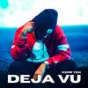 Deja Vu (Explicit) - Kerr Yen