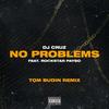 No Problems (Tom Budin Remix|Explicit) - DJ Cruz&Rockstar Payso&Tom Budin