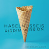 Haselnusseis (Riddim Remix) - Cay Taylan&A.geh Wirklich?&Jagaté