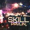 Skill - Pavlin