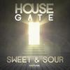 House Gate (Explicit) - Sweet&Sour