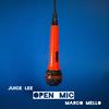 Open Mic(feat. Marco Mello) (Explicit) - Juice Lee&Marco Mello