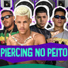 Piercing no Peito (Explicit) - Mc Thammy&Juninho Perverso&RRoba Cena&Bik vs Popay