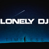 Timeless (Extended Mix) - Lonely Dj