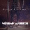 Venrap Warrior (feat. Rsa Canly) - Bomo&Rsa Canly