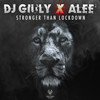 Stronger than Lockdown - Dj Giuly&Alee