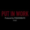 Put in Work (Explicit) - Pynt