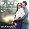 My Girl / Your Body Is a Wonderland(Mash-Up) - Rick Hale