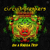 On A Ragga Trip - Circuit Breakers