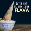 Flava(feat. Dion Isaiah) (Tyler Touché Remix) - Date Night&Dion Isaiah&Tyler Touché