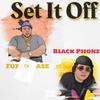 Set It Off (feat. Fuego Base) (Explicit) - Black Phonze&Fuego Base