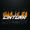Ella Le Da Cintura (Edit) (Remix|Explicit) - NAHU IN THE MIX