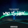 Who Is Jack (Radio Mix) - Funk 78&Deebiza&Chris Crisp