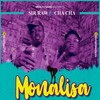 Monalisa (Explicit) - Sir Raw&Cha Cha